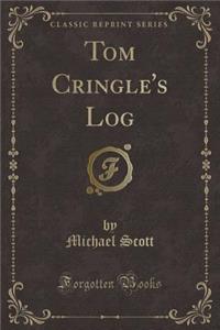 Tom Cringle's Log (Classic Reprint)