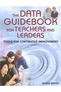 Data Guidebook for Teachers and Leaders