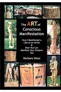 The Art Of Conscious Manifestation
