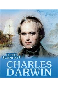 Super Scientists: Charles Darwin