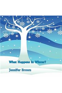 What Happens in Winter?