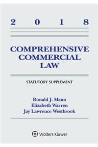 Comprehensive Commercial Law: 2018 Statutory Supplement