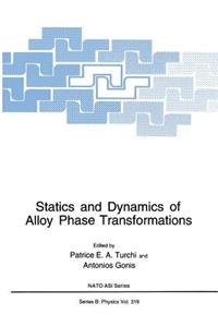 Statics and Dynamics of Alloy Phase Transformations