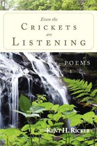 Even the Crickets Are Listening