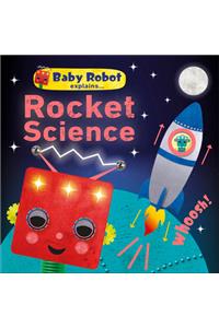 Baby Robot Explains... Rocket Science