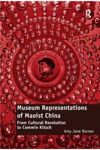 Museum Representations of Maoist China