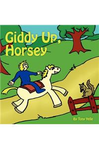 Giddy-Up, Horsey!