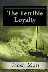 The Terrible Loyalty