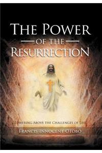 The Power of the Resurrection