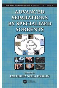 Advanced Separations by Specialized Sorbents