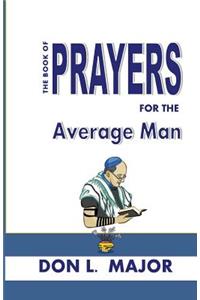 Book Of Prayers For The Average man