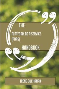 The Platform as a Service (Paas) Handbook - Everything You Need to Know about Platform as a Service (Paas)