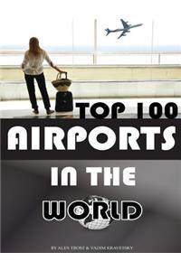 Top 100 Airports in the World