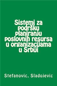 Sistemi Za Podrsku Planiranju Poslovnih Resursa U Organizacijama U Srbiji