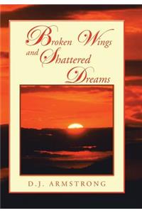 Broken Wings and Shattered Dreams
