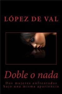 Doble o nada