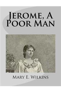 Jerome, A Poor Man