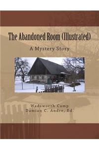 The Abandoned Room (Illustrated)
