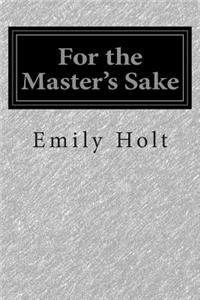 For the Master's Sake