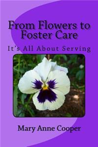 From Flower To Foster Care: It's All About Serving