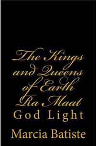 Kings and Queens of Earth Ra Maat