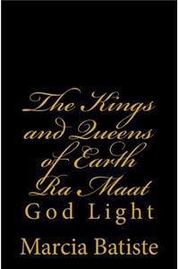 Kings and Queens of Earth Ra Maat