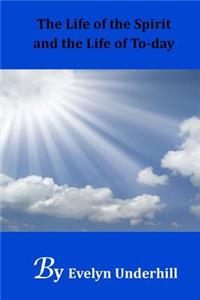 The Life of the Spirit and the Life of To-Day