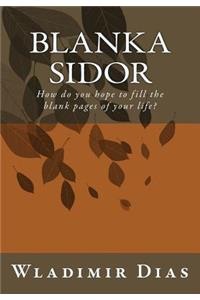 Blanka Sidor: How Do You Hope to Fill the Blank Pages of Your Life?