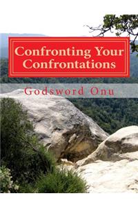 Confronting Your Confrontations