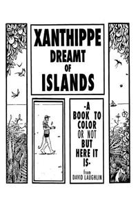 Xanthippe Dreamt of Islands