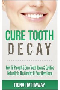Cure Tooth Decay