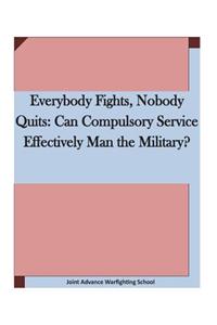Everybody Fights, Nobody Quits