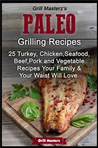 Grill Masterz's Paleo Grilling Recipes