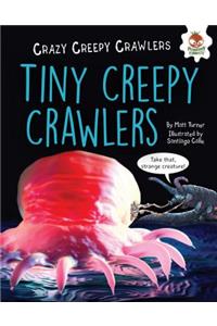 Tiny Creepy Crawlers