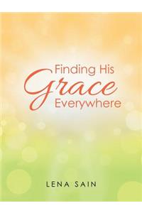 Finding His Grace Everywhere