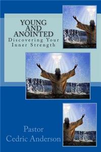 ''Young and Anointed