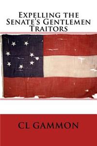 Expelling the Senate's Gentlemen Traitors