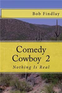 Comedy Cowboy 2