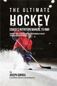 The Ultimate Hockey Coach's Nutrition Manual To RMR