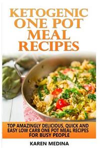 Ketogenic One Pot Meal Recipes