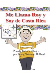 Me Llamo Roy y Soy de Costa Rica!