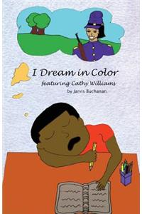 I Dream in Color featuring Cathy Williams