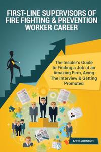 First-Line Supervisors of Fire Fighting & Prevention Worker Career (Special Edit