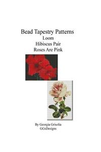 Bead Tapestry Patterns loom Hibiscus Pair Roses Are Pink
