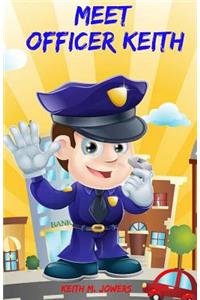 Meet Officer Keith