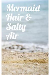 Mermaid Hair & Salty Air