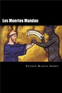 Los Muertos Mandan (Spanish Edition)