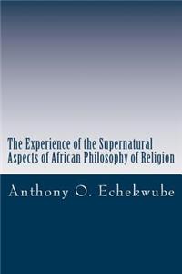 The Experience of the Supernatural