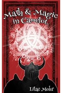 Math and Magic in Camelot