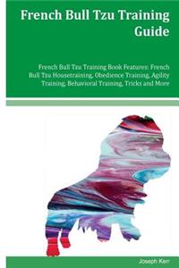 French Bull Tzu Training Guide French Bull Tzu Training Book Features